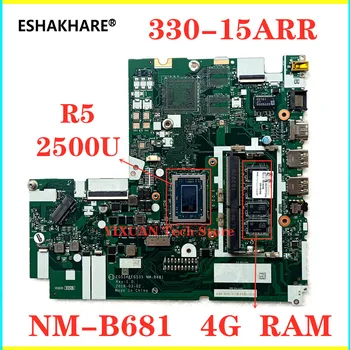 EG534 EG535 NM-B681 alaplap A Lenovo ideapad 330-15ARR Laptop Alaplap 5B20R34269 A R3 R7 R5-2500 CPU 4G RAM