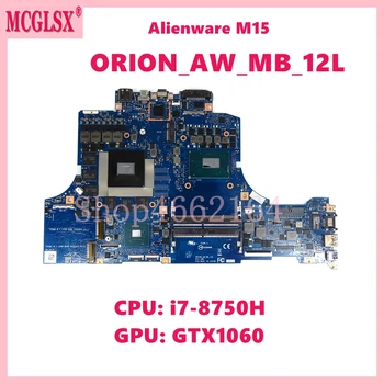 ORION_AW_MB_12L A i7-8750H CPU GTX1060 GPU Notebook Alaplap DELL Alienware M15 Laptop Alaplap KN: 0WCNK6